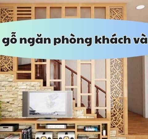 Tại sao nên sử dụng lam gỗ ngăn phòng khách và bếp?