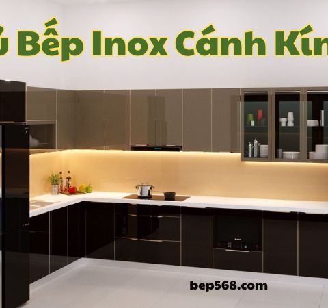 Sự Tiện Lợi và Sang Trọng của Tủ Bếp Inox Cánh Kính