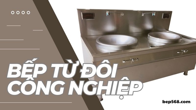 Bếp Từ Đôi Công Nghiệp - Thúc Đẩy Năng Suất và Hiệu Quả trong Bếp